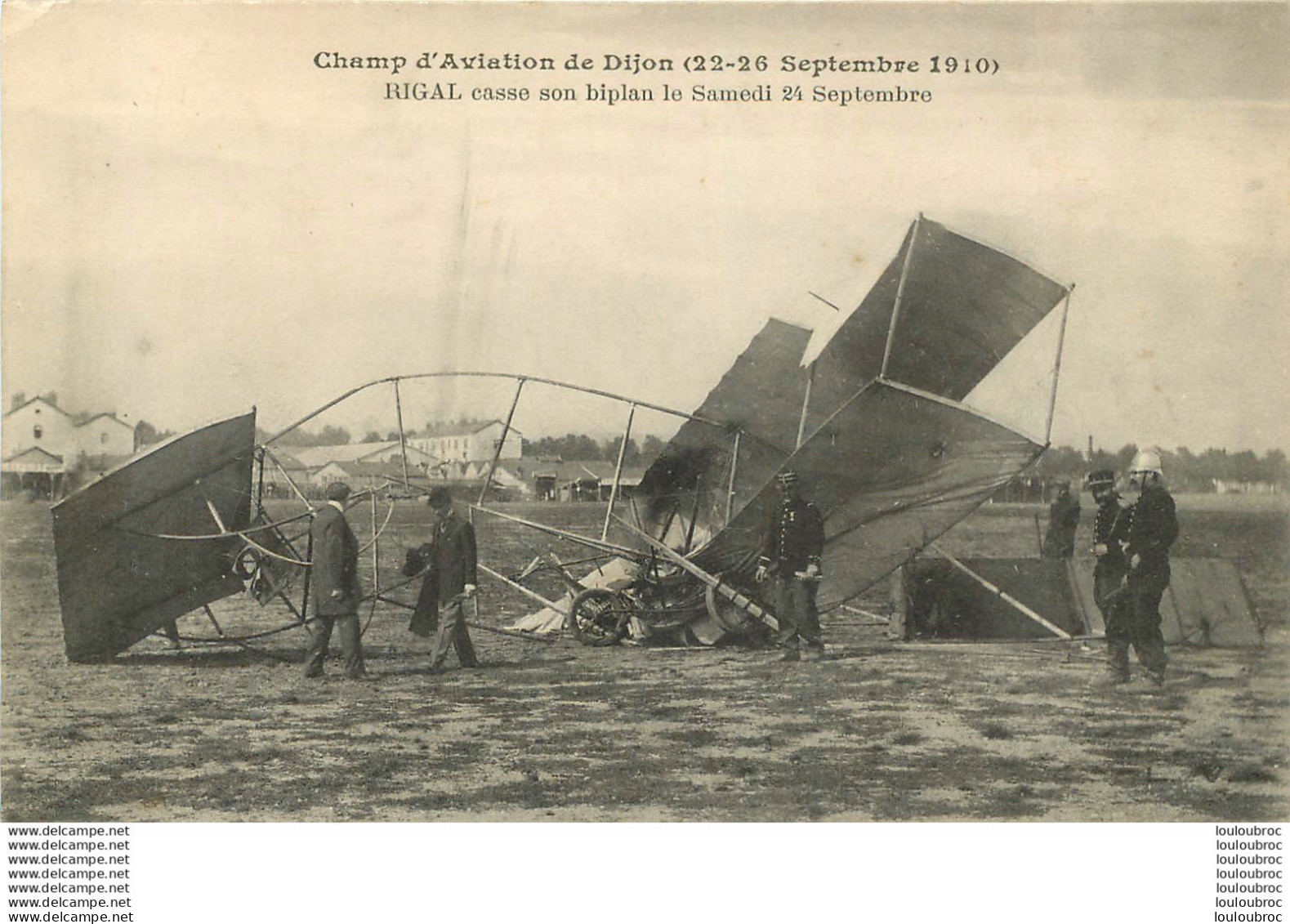 RIGAL CASSE SON BIPLAN AU CHAMP D'AVIATION DE DIJON 09/1910 - Airmen, Fliers