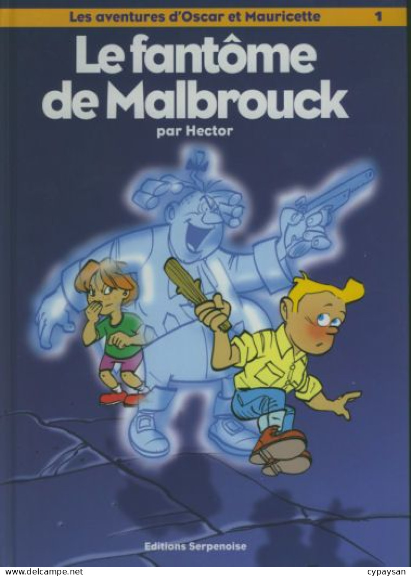 Oscar Et Mauricette 1 Le Fantôme De Malbrouck EO DEDICACE BE Serpenoise 06/1999 Hector (BI2) - Dediche