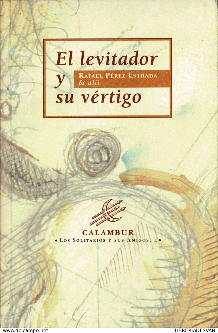 El Levitador Y Su Vértigo - Rafael Pérez Estrada & Alii - Pensamiento