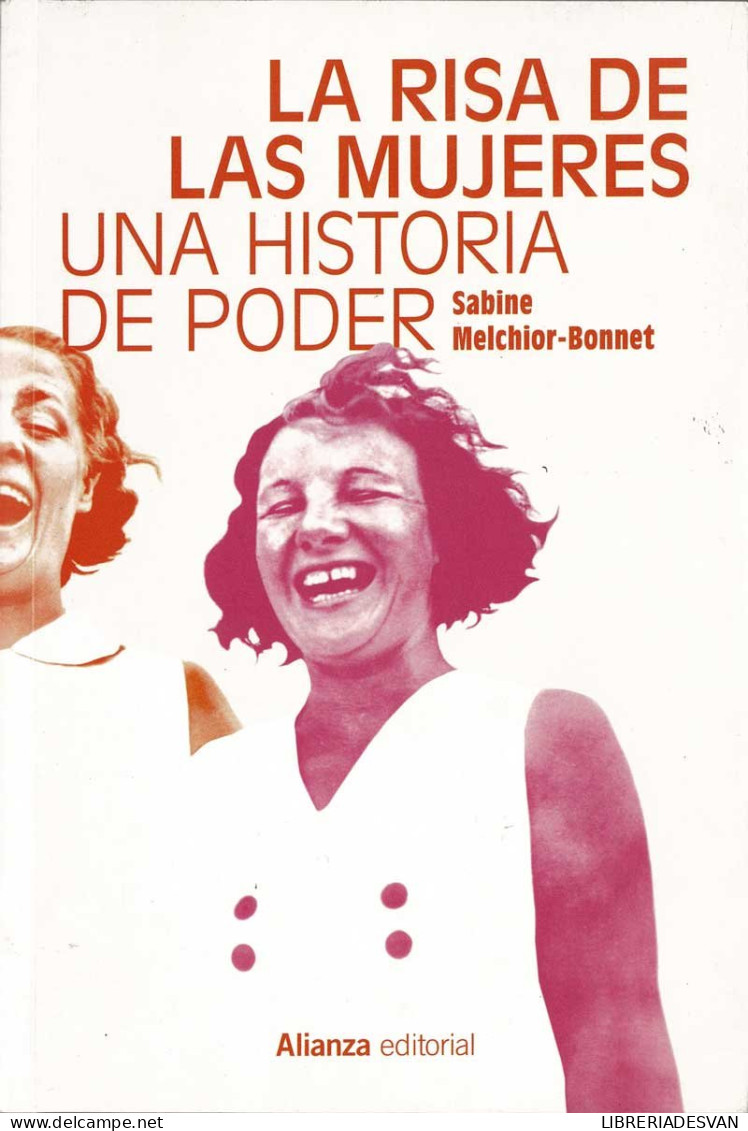 La Risa De Las Mujeres. Una Historia De Poder - Sabine Melchior-Bonnet - Gedachten