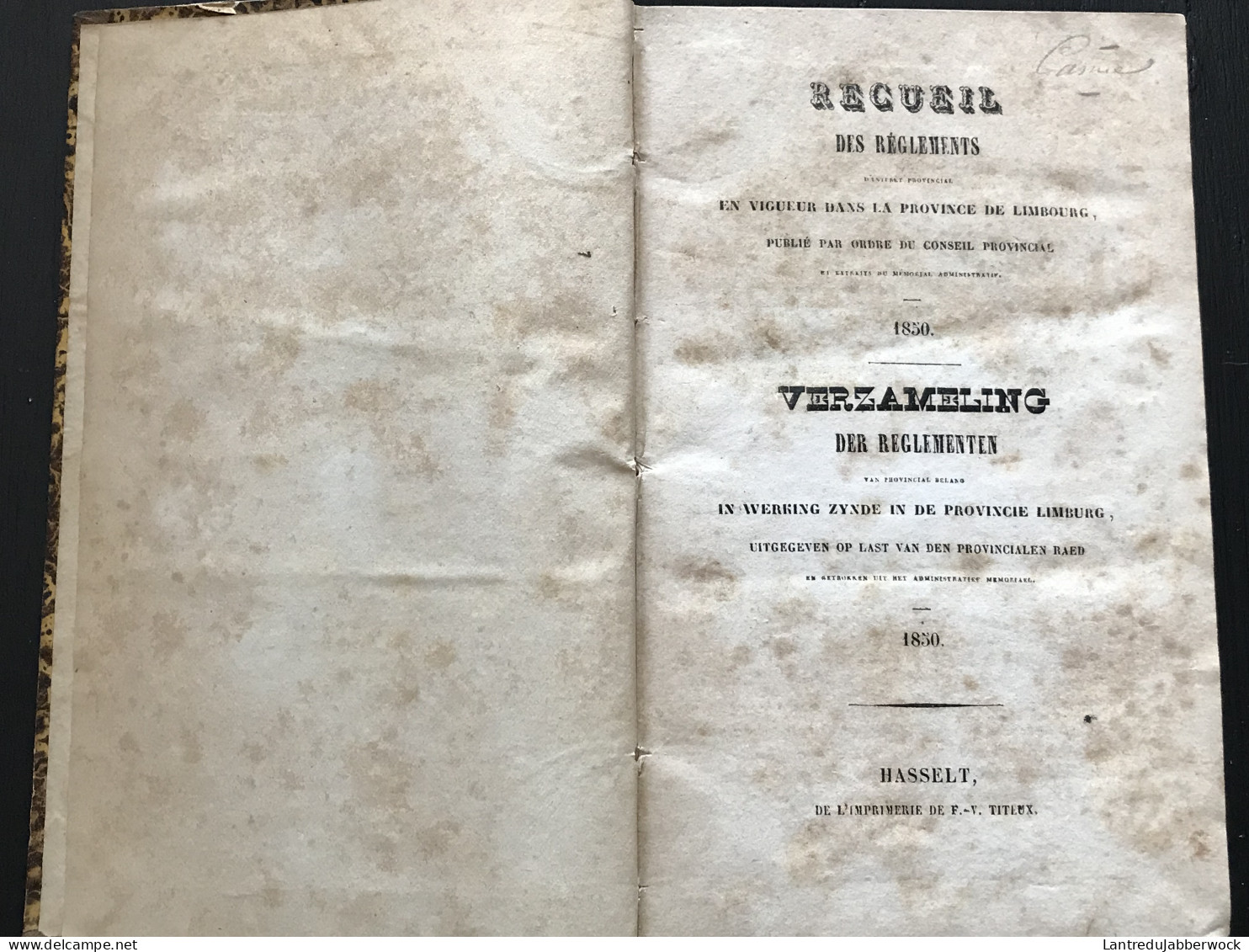 Recueil Des Règlements D'intérêt Provincial En Province De Limbourg 1850 Verzameling In Werking Zynde Provincie Limburg - Belgio