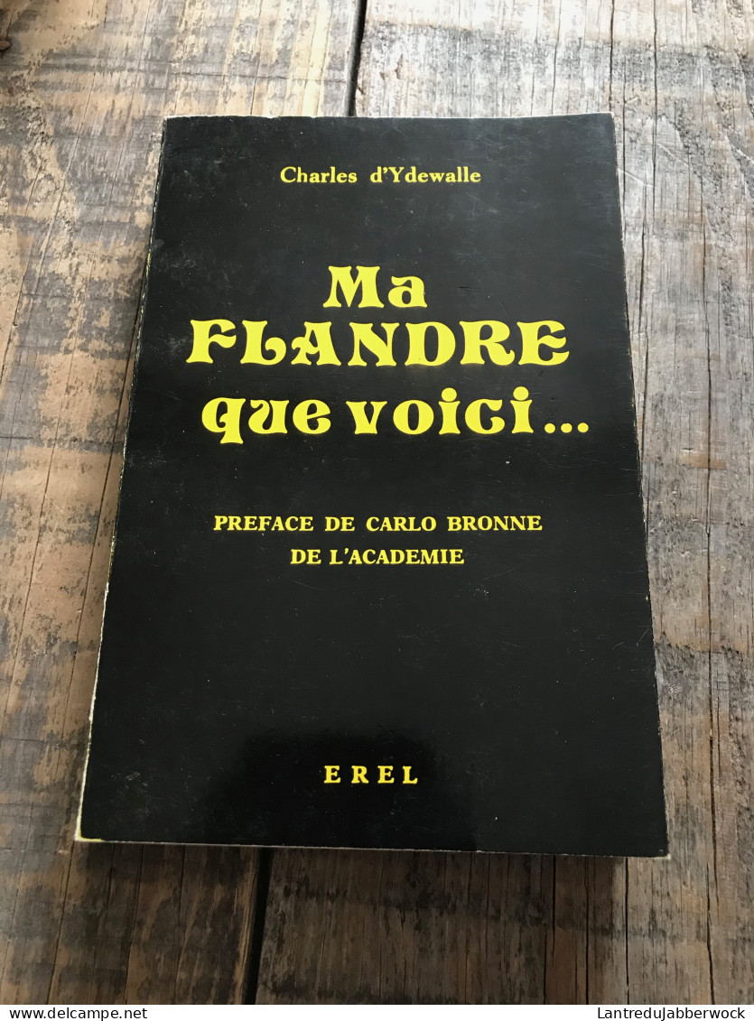 Charles D'YDEWALLE Ma Flandre Que Voici... Régionalisme Carlo Bronne Biographie Journalisme Journaliste Politique - Belgique