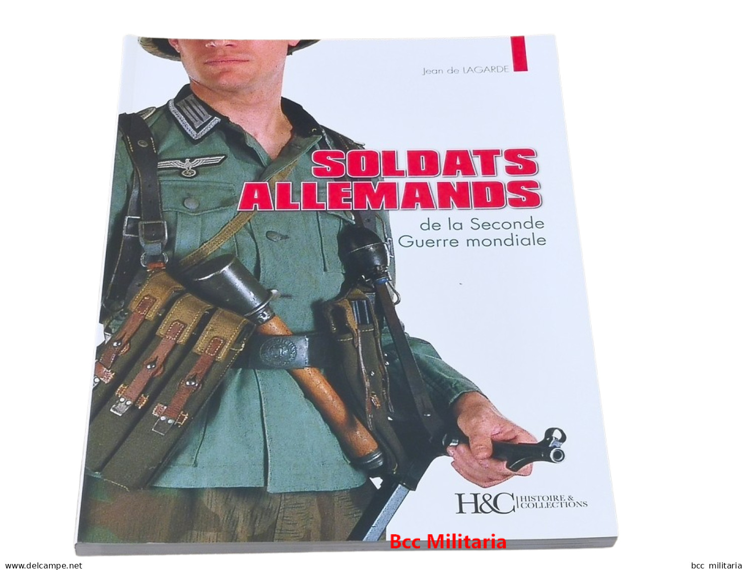 Le Soldat Allemand WW2 Par Histoire Et Collections ( Livre Neuf De Stock) - 1939-45