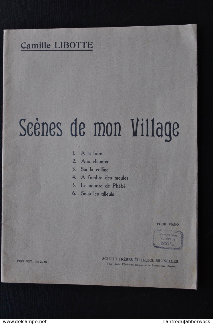 Camille LIBOTTE Scènes De Mon Village A La Foire Aux Chmps Sur La Colline Phébé Meules Régionalisme Partitions Musicales - Belgique
