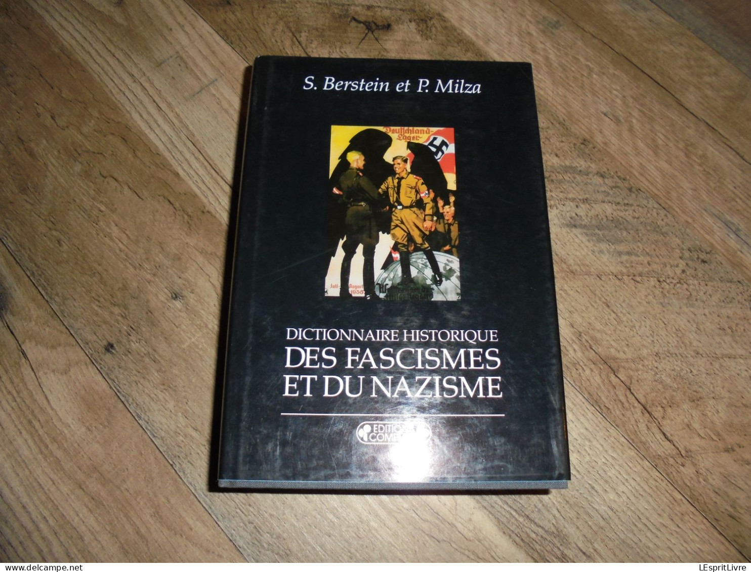 DICTIONNAIRE HISTORIQUE DES FASCISMES ET DU NAZISME Guerre 40 45 Allemagne Italie Mussolini Hitler Reich Nazi SS Faciste - War 1939-45