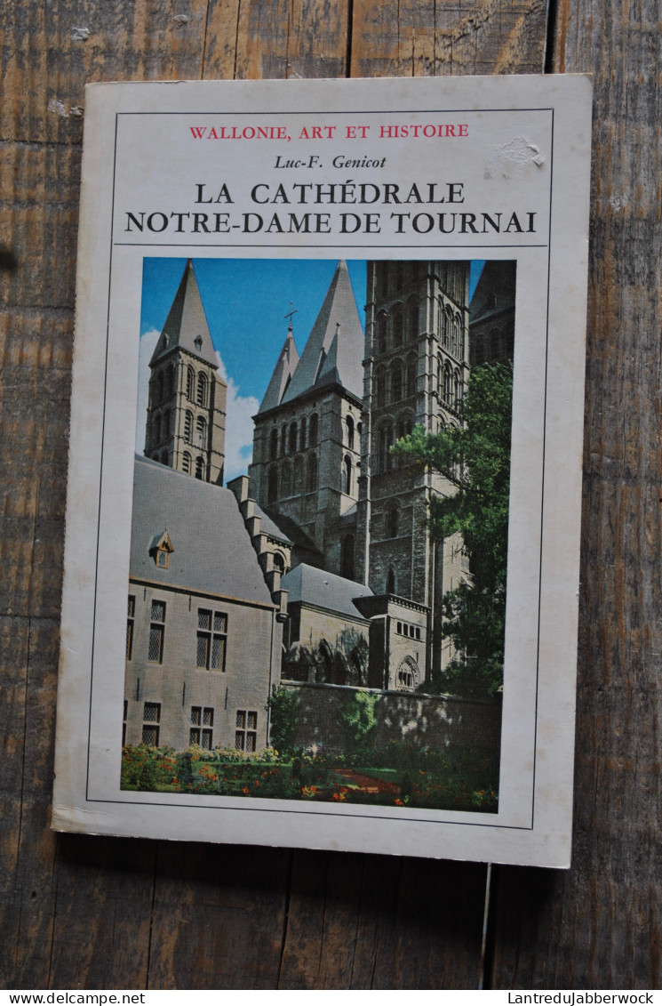 GENICOT La Cathédrale Notre-Dame De Tournai Régionalisme Wallonie Art Et Histoire Cloître Orgue Chapelle Saint Vincent - Belgium