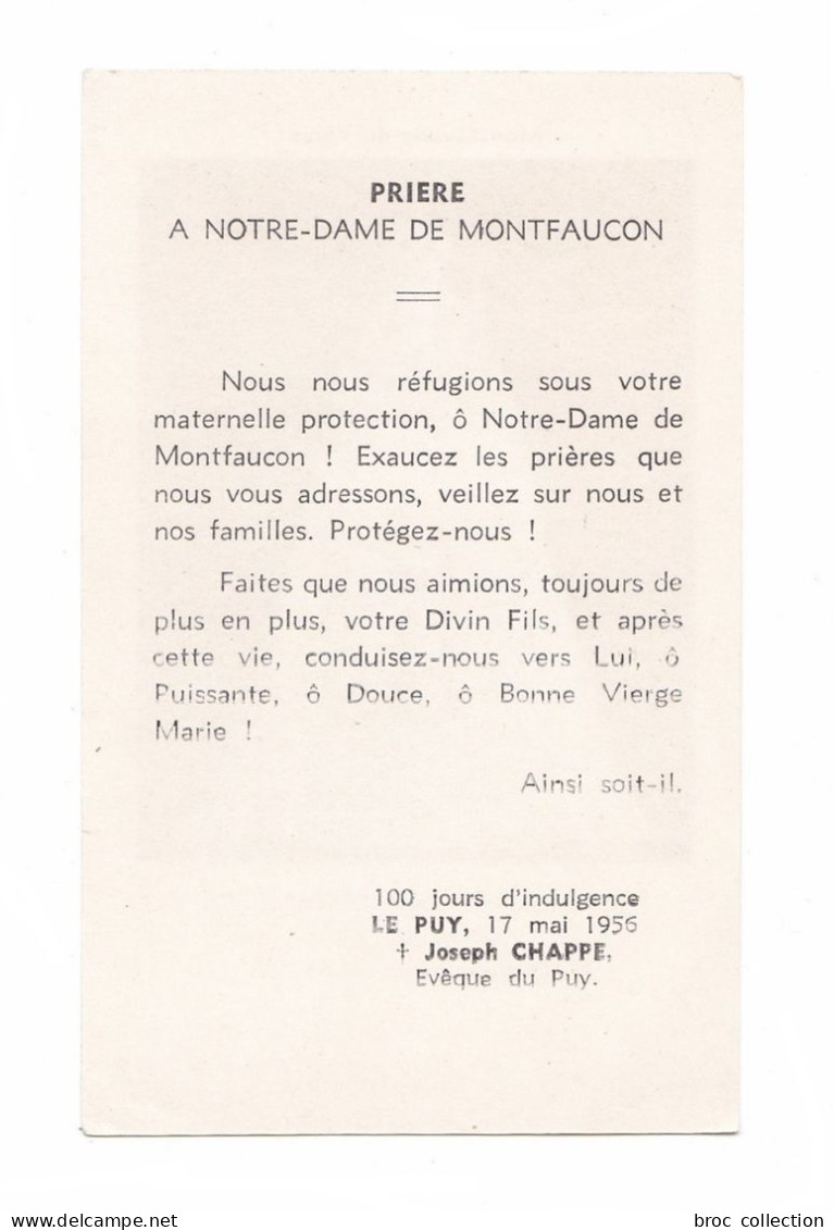 Prière à Notre-Dame De Montfaucon, Montfaucon-en-Velay, Indulgence De Mgr Joseph Chappe, évêque Du Puy, 1956 - Imágenes Religiosas