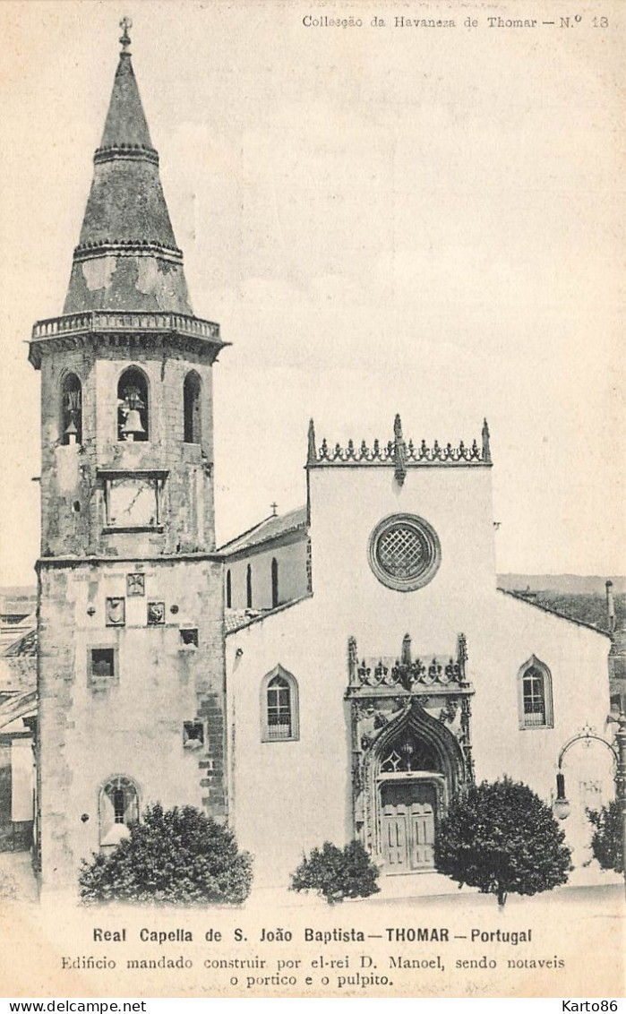 Thomar * Real Capella De S. Joao Baptista * Tomar Santerem Portugal - Santarem