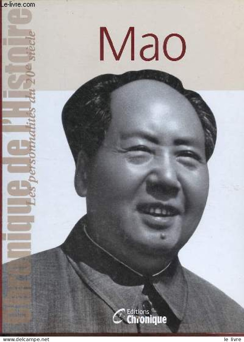 Mao Zedong - Collection " Chronique De L'histoire ". - Collectif - 2004 - Géographie