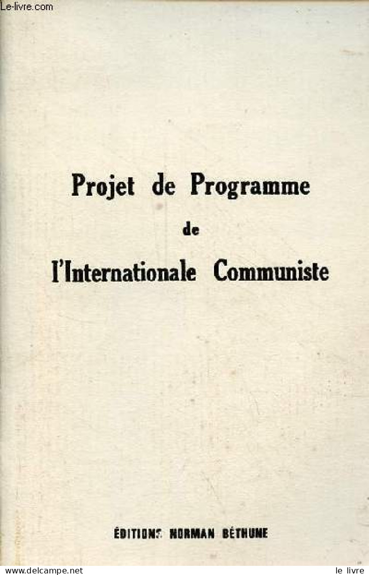 Projet De Programme De L'Internationale Communiste. - Collectif - 1972 - Geographie