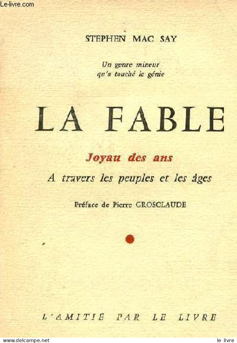 La Fable - Joyau Des Ans - A Travers Les Peuples Et Les âges. - Mac Say Stephen - 1963 - Otros & Sin Clasificación