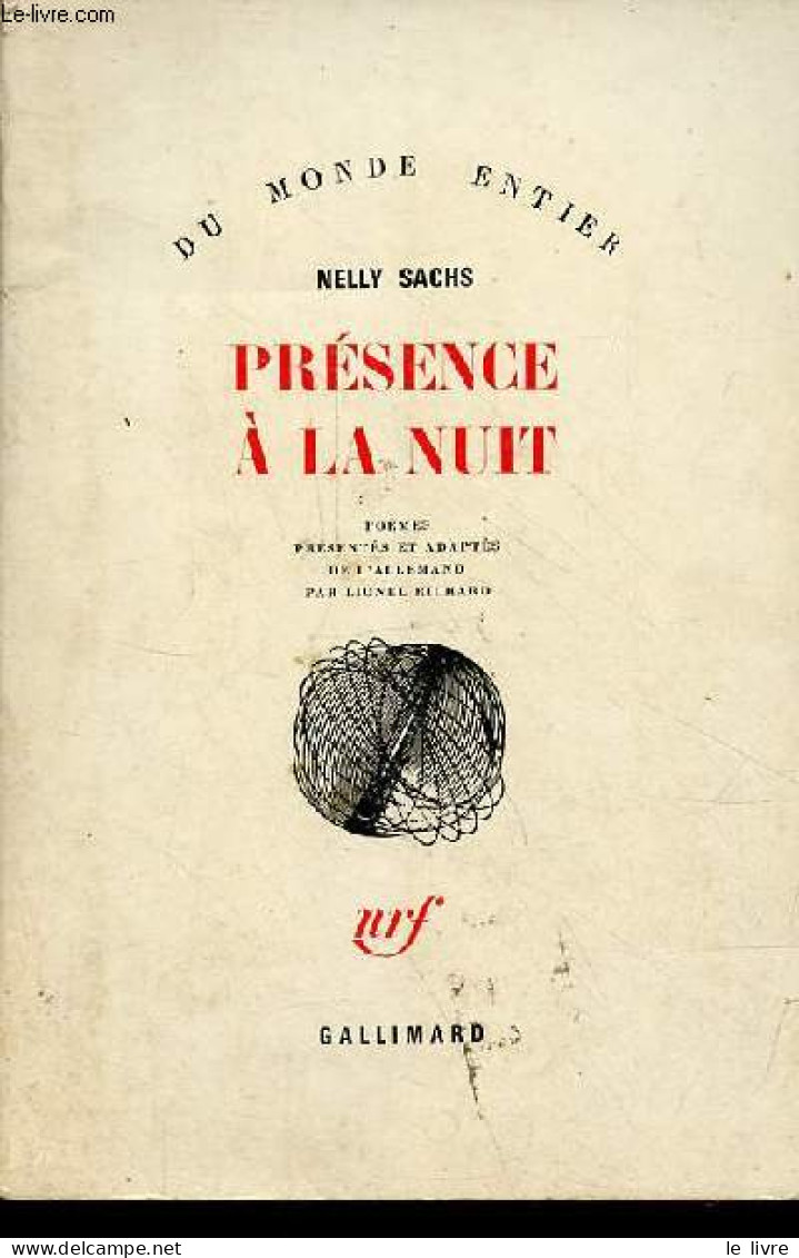 Présence à La Nuit - Poèmes - Collection " Du Monde Entier ". - Sachs Nelly - 1969 - Other & Unclassified