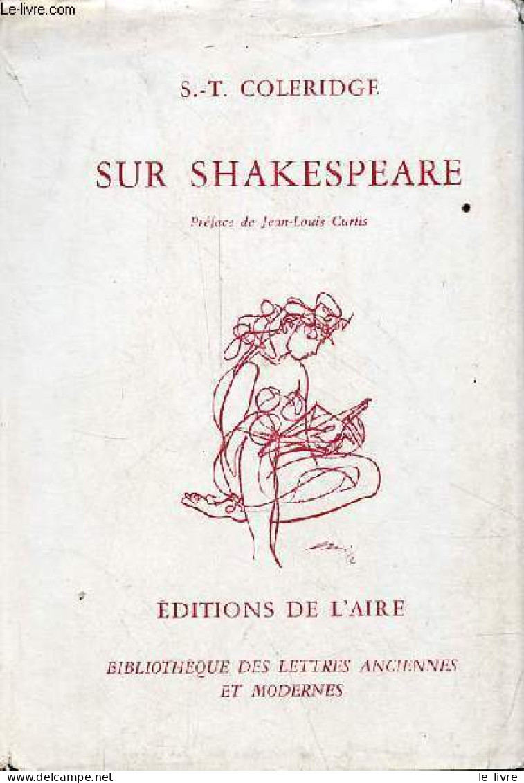 Sur Shakespeare - Collection " Bibliothèque Des Lettres Anciennes Et Modernes ". - Coleridge Samuel T. - 1970 - Andere & Zonder Classificatie