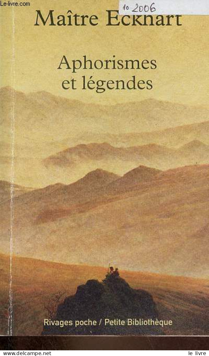 Aphorismes Et Légendes - Collection Rivages Poche Petite Bibliothèque N°551. - Maître Eckhart - 2012 - Psychologie & Philosophie