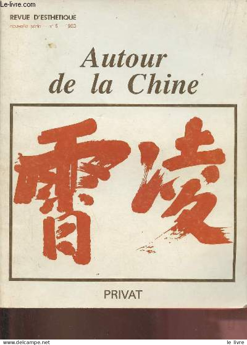 Revue D'esthétique Nouvelle Série N°5 1983 - Autour De La Chine. - Collectif - 1983 - Autre Magazines