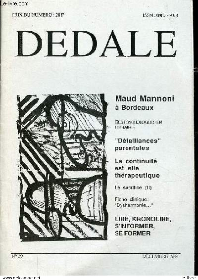 Dedale N°29 Décembre 1988 - Psychologues à Vent Debout, B.Andrieu - Choses Dites Par Maud Mannoni Au Salon Du Livre, Y.B - Autre Magazines
