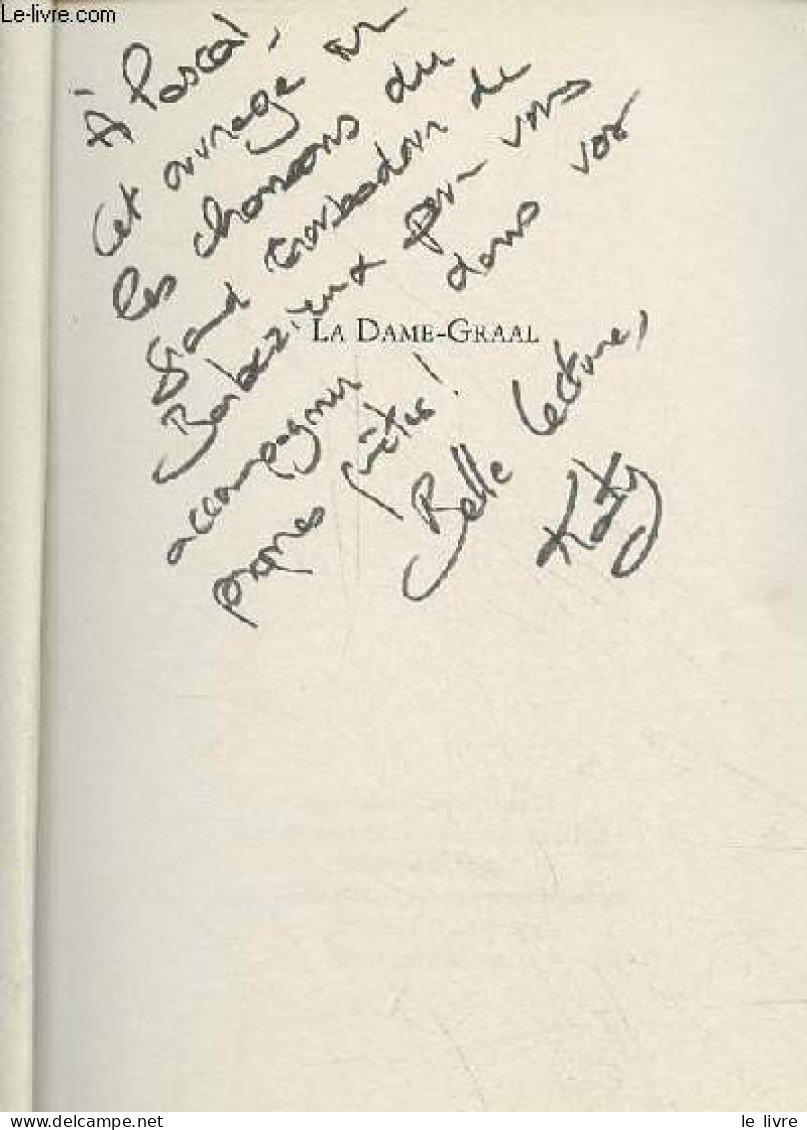 La Dame-Graal - Chansons De Rigaud De Barbezieux - Collection Littérature Occitane " Troubadours " - Dédicace De Katy Be - Libros Autografiados