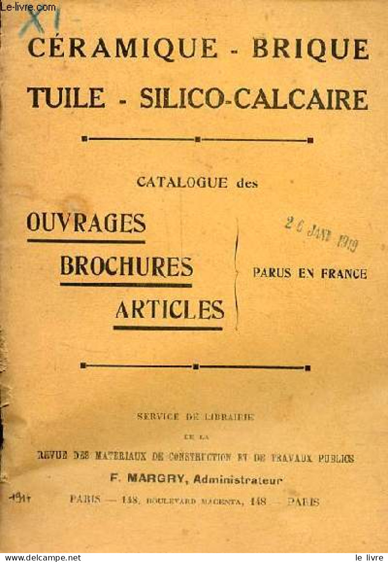 Céramique - Brique - Tuile - Silico-calcaire - Catalogue Des Ouvrages Brochures Articles Parus En France. - Collectif - - Autres & Non Classés