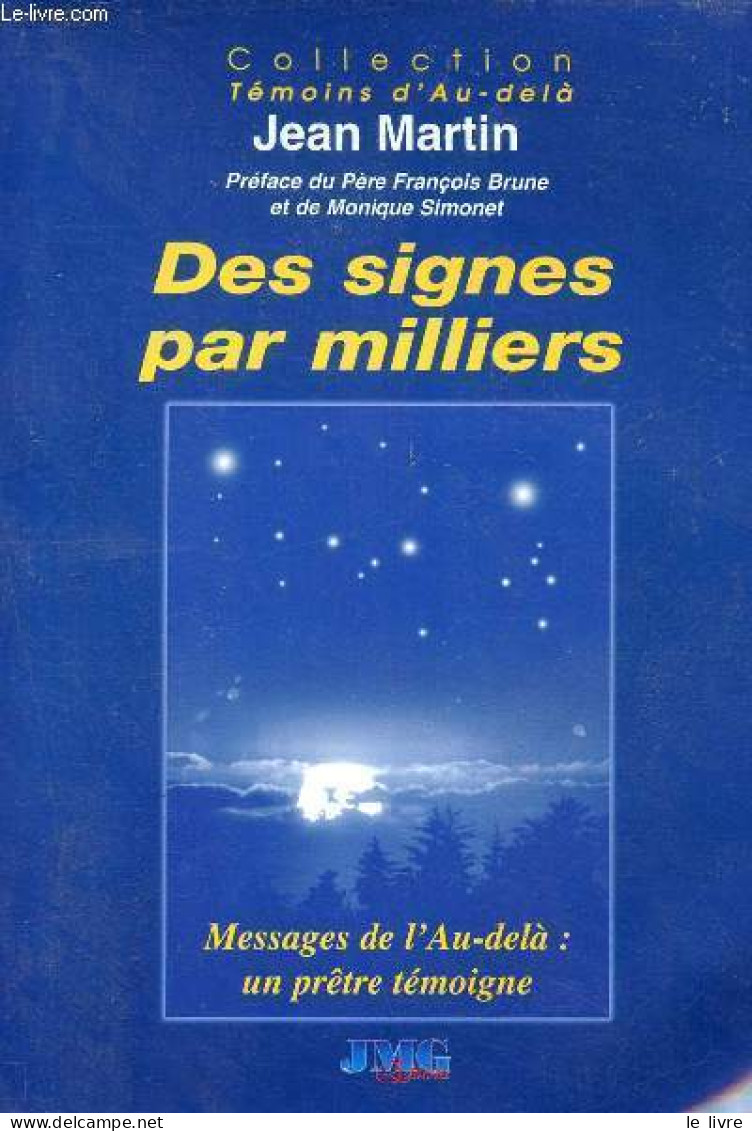 Des Signes Par Milliers - Collection Témoins D'Au - Delà - Martin Jean - 2000 - Ciencia