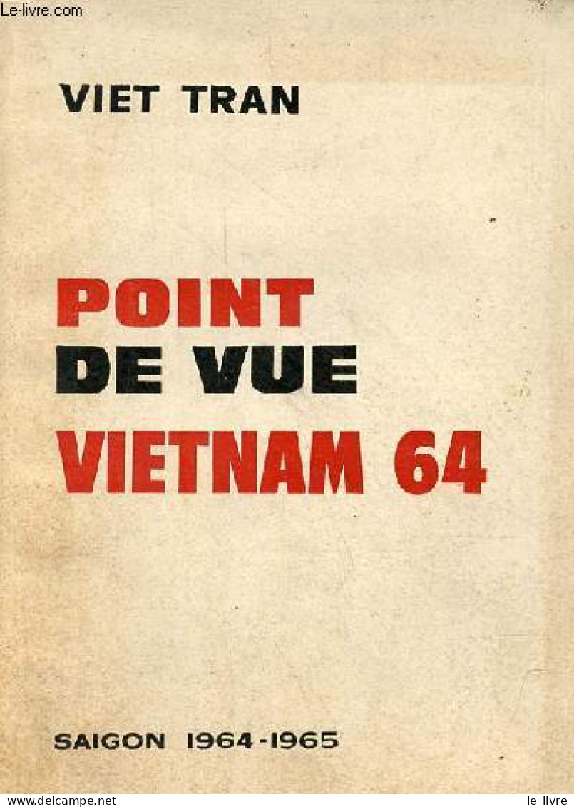 Point De Vue Vietnam 64 - Saigon 1964-1965. - Collectif - 1964 - Géographie