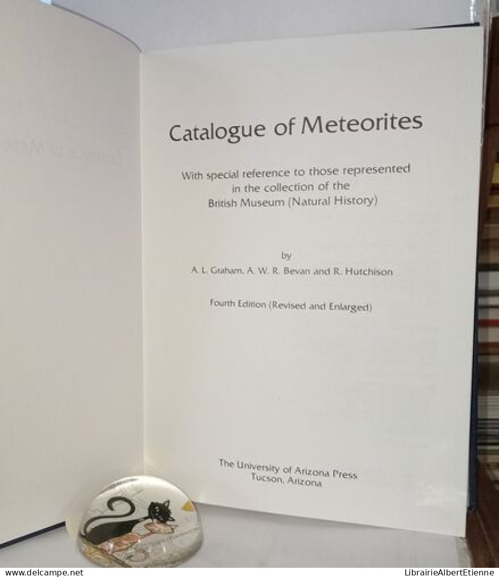 Catalogue Of Meteorites With Special Reference To Those Represented In The Collection Of The British Museum (Natural His - Ciencia