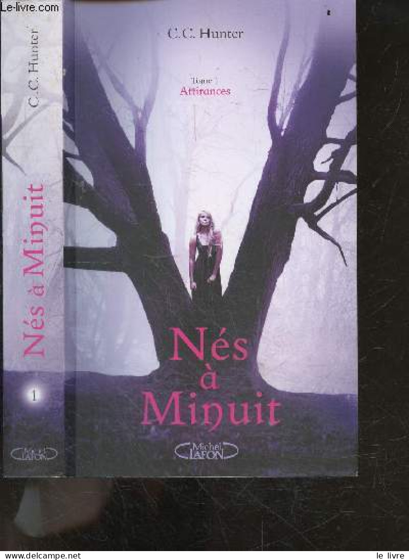 Nes A Minuit - Tome 1 : Attirances - C. C. Hunter- ROUMY Marianne (traduction) - 2011 - Sonstige & Ohne Zuordnung