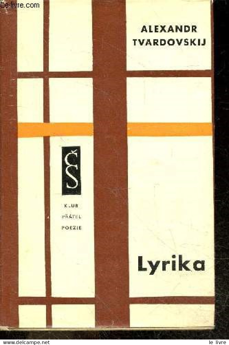 LYRIKA - KLUB PRATEL POEZIE VYBEROVA RADA SVAZEK 4 - ALEXANDR TVARDOVSKIJ - HANA VRBOVA - 1961 - Culture