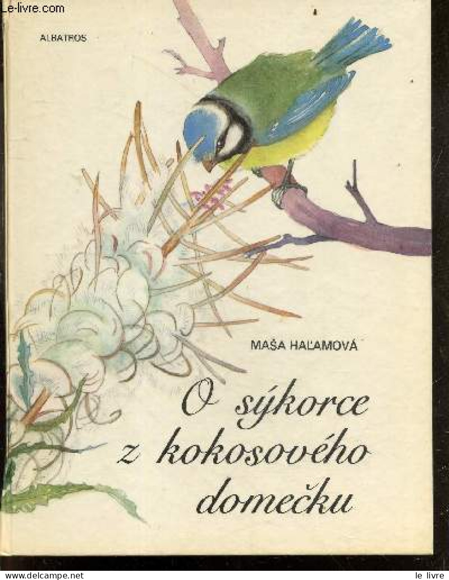O Sykorce Z Kokosoveho Domecku - MASA HAL'AMOVA - Maria Zelibska- Kamil Pecho - 1976 - Ontwikkeling