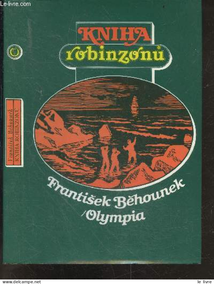 Kniha Robinzonu - Osudy Slavnych Trosecniku - Frantisek Behounek - 1984 - Cultura