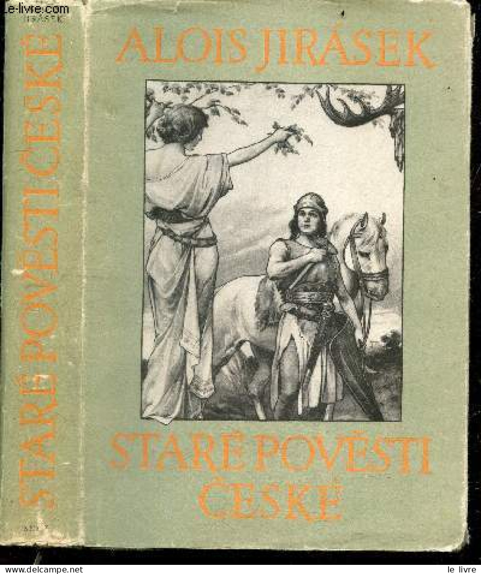 Stare Povesti Ceske - Vieilles Légendes De La République Tchèque - Alois Jirasek - Venceslav Cerny - 1957 - Cultura