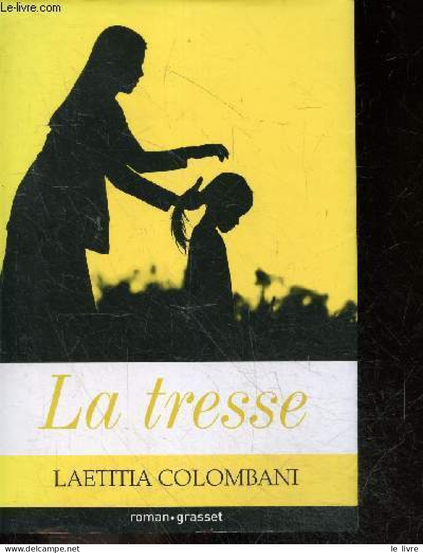 La Tresse - Roman - COLOMBANI LAETITIA - 2017 - Altri & Non Classificati