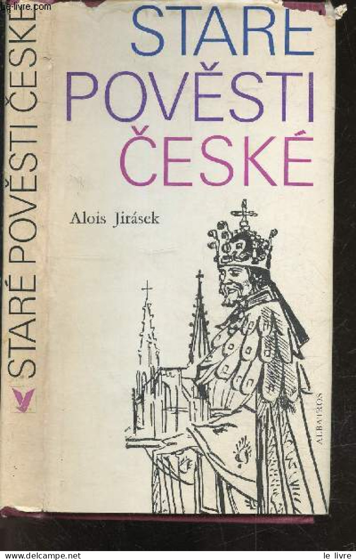 Stare Povesti Ceske - Myslil Jsem Na Dni Stare ... Zalm 77 (6) - ALOIS JIRASEK - 1978 - Cultura