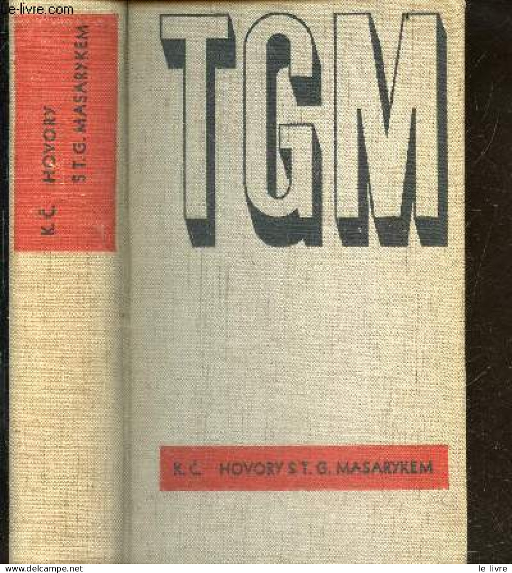 TGM HOVORY S T. G. MASARYKEM - K.C. - 1947 - Culture