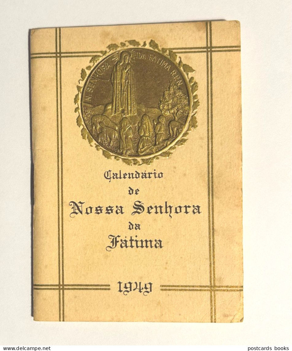 1949 Livrinho CALENDARIO Nossa Senhora De FATIMA. Booklet 16 Pages Calendar Our Lady Imprimatur LEIRIA 1948 Portugal - Formato Piccolo : 1941-60