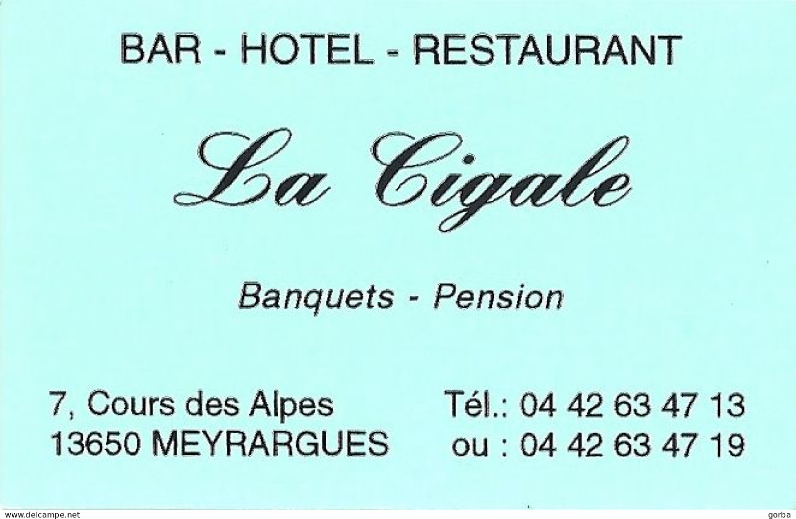 *Carte Visite Bar Hôtel Restaurant - La Cigale à Meyrargues (13) - Visitenkarten