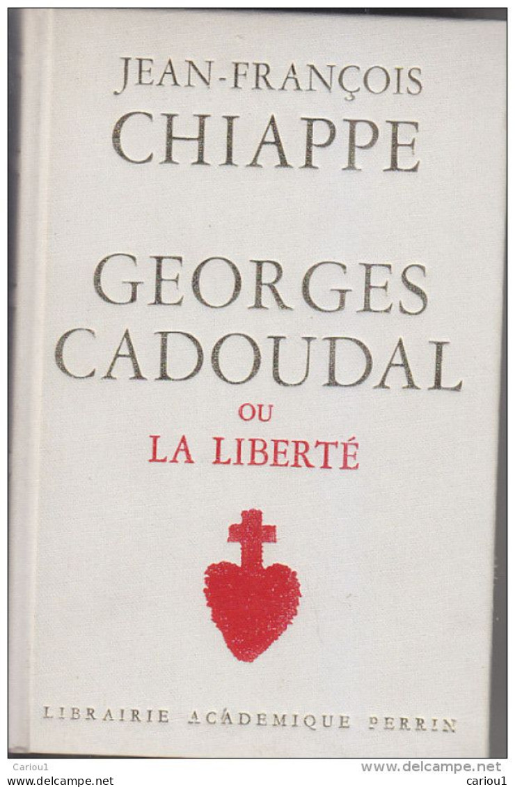 C1 Chiappe GEORGES CADOUDAL Ou La LIBERTE Relie VENDEE MILITAIRE Napoleon PORT INCLUS FRANCE - French