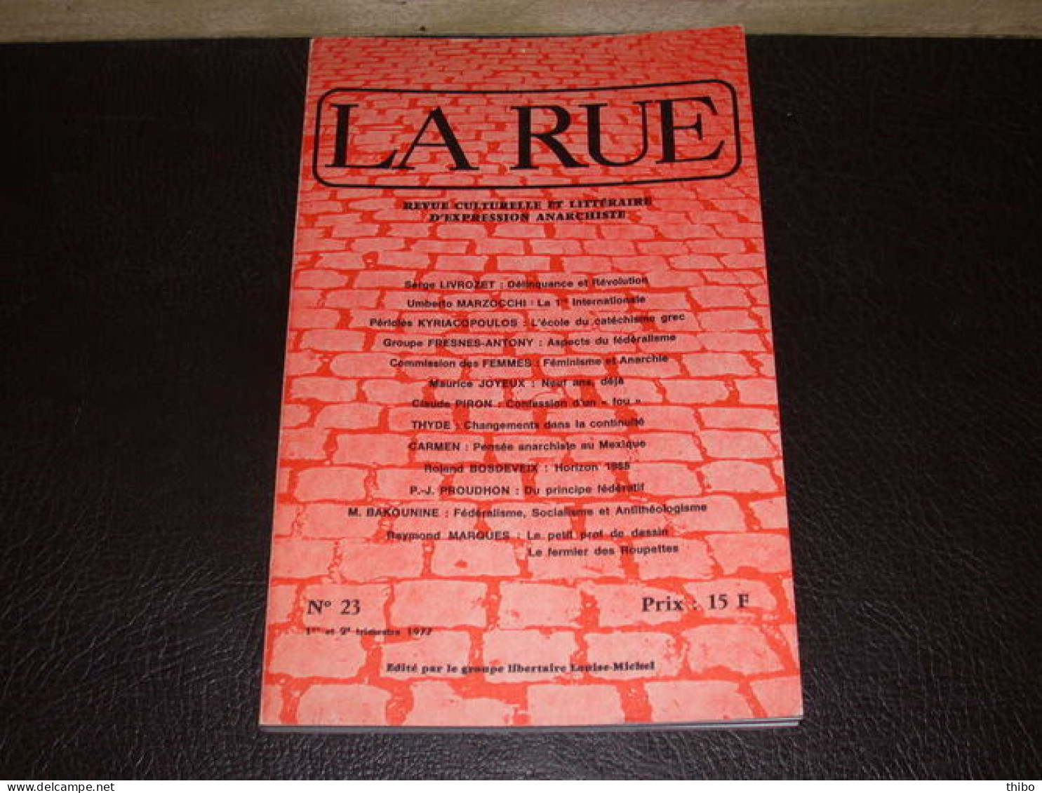 Revue "La Rue" N° 23. 1er Et 2e Trimestre 1977 - Zonder Classificatie