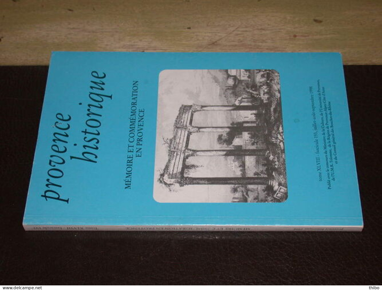 Revue Provence Historique Fascicule 193 Tome XLVIII. Mémoire Et Commémoration En Provence - Zonder Classificatie