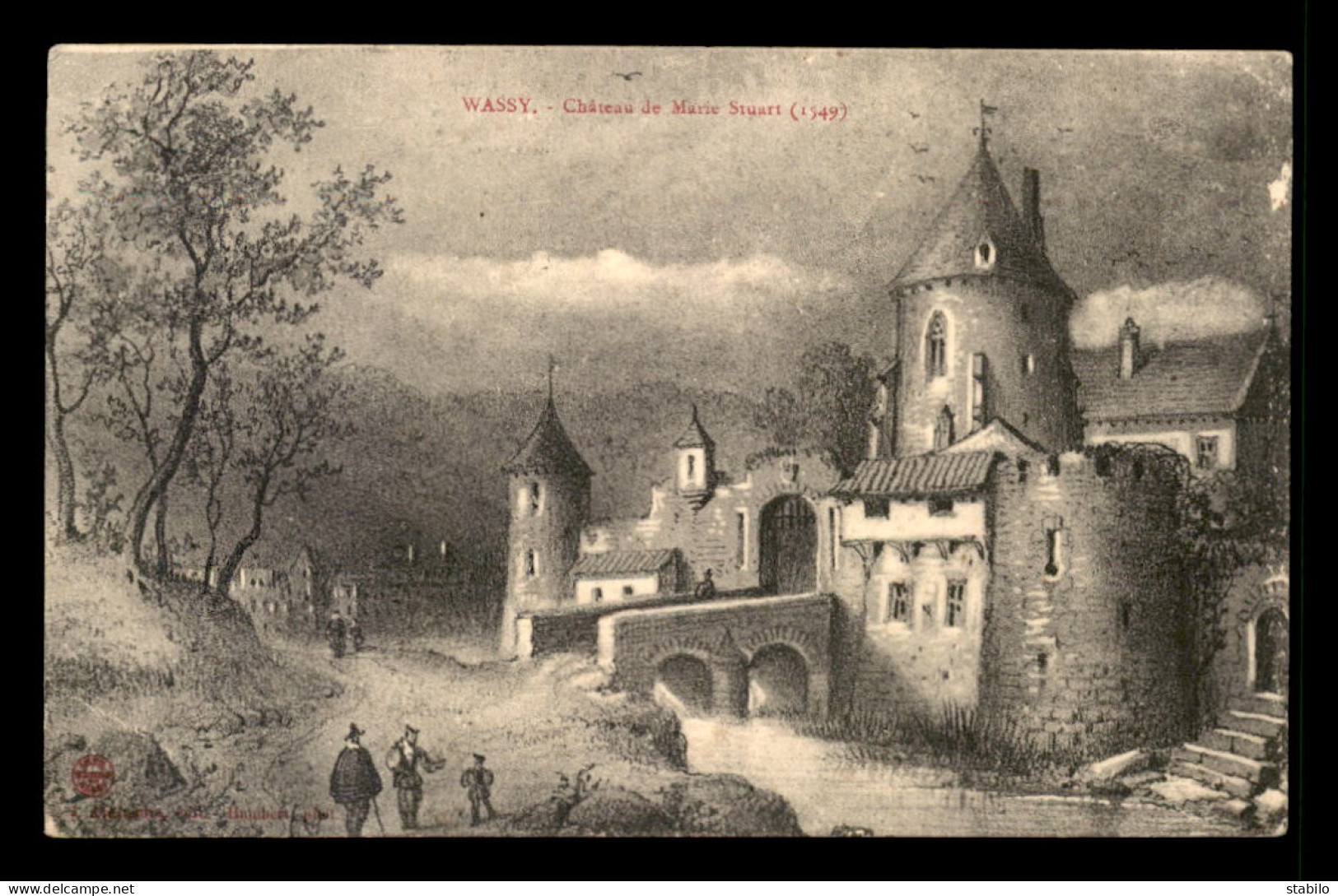 52 - WASSY - GRAVURE - CHATEAU DE MARIE STUART - Wassy