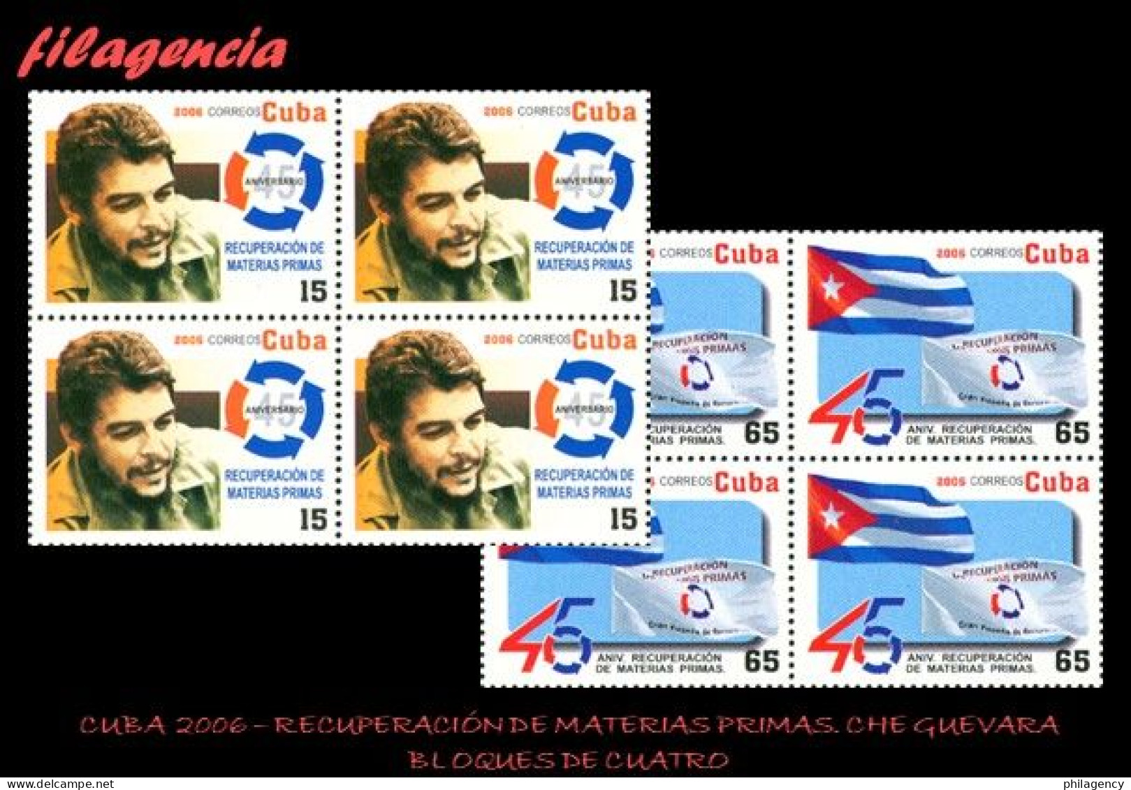CUBA. BLOQUES DE CUATRO. 2006-19 45 ANIVERSARIO DEL MOVIMIENTO DE RECUPERACIÓN DE MATERIAS PRIMAS. ERNESTO CHE GUEVARA - Neufs