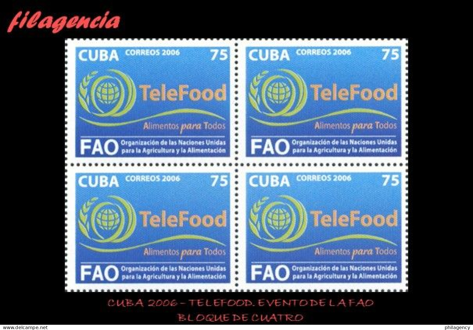 CUBA. BLOQUES DE CUATRO. 2006-29 EVENTO DE LA FAO TELEFOOD - Nuevos