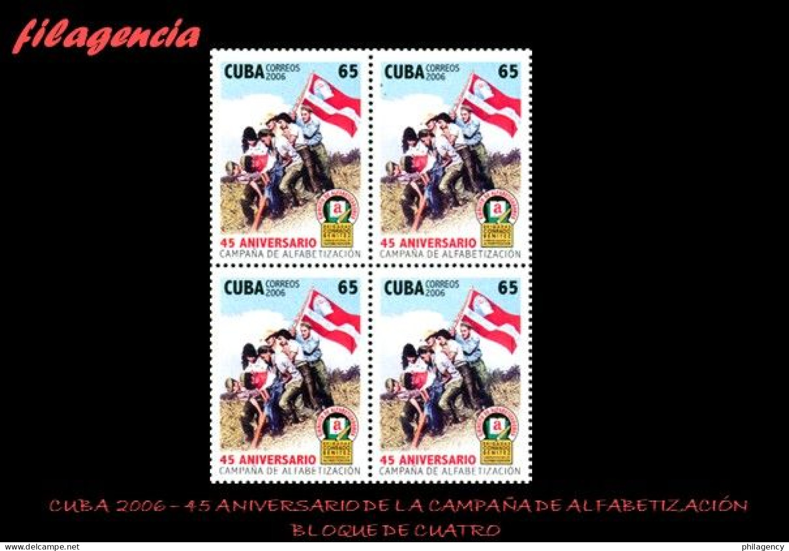 CUBA. BLOQUES DE CUATRO. 2006-37 45 ANIVERSARIO DE LA CAMPAÑA DE ALFABETIZACIÓN - Nuevos
