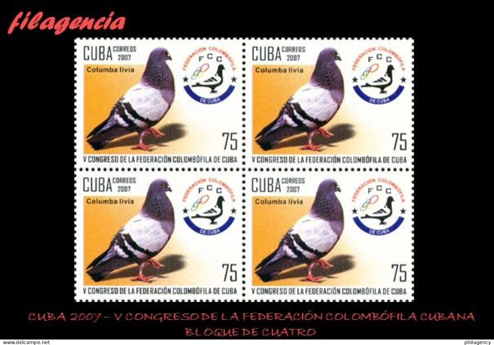 CUBA. BLOQUES DE CUATRO. 2007-06 V CONGRESO DE LA FEDERACIÓN COLOMBÓFILA CUBANA. PALOMAS - Ongebruikt