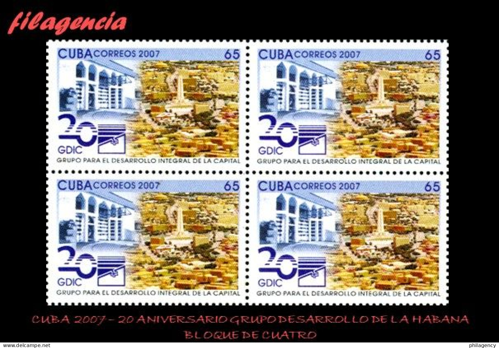 CUBA. BLOQUES DE CUATRO. 2007-19 XX ANIVERSARIO DEL GRUPO DE DESARROLLO DE LA CIUDAD DE LA HABANA - Unused Stamps