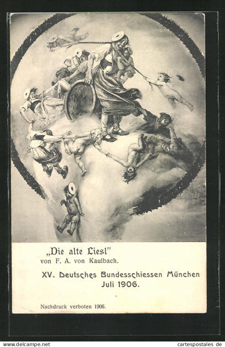 AK München, XV. Deutsches Bundesschiessen 1906, Die Alte Liesl Von Kaulbach  - Hunting