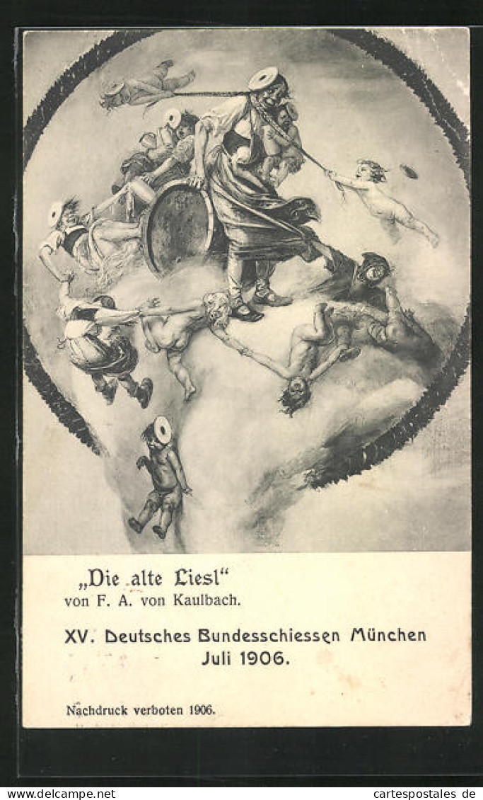 AK München, XV. Deutsches Bundesschiessen 1906, Die Alte Liesl Von F.A. Von Kaulbach  - Caza