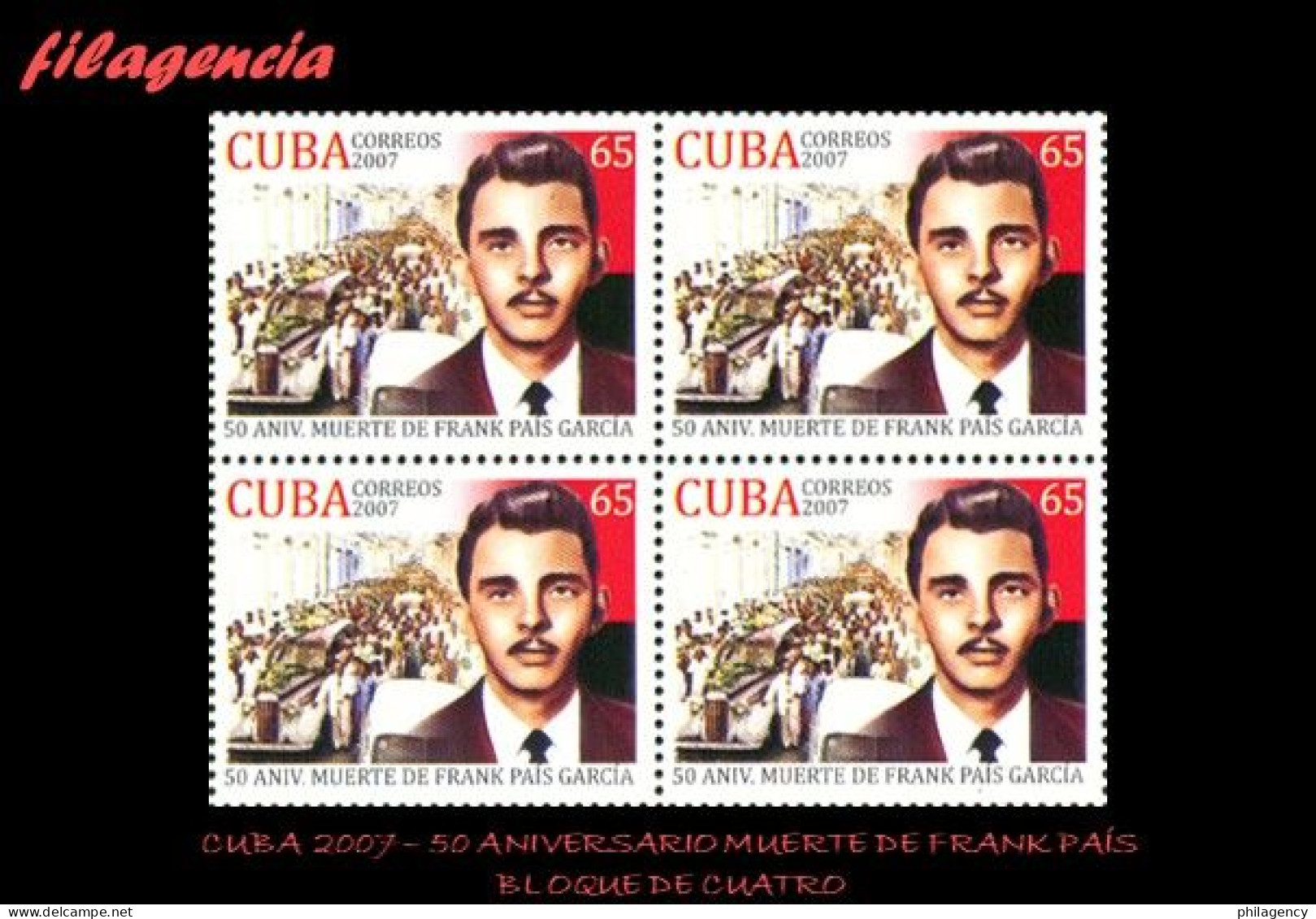 CUBA. BLOQUES DE CUATRO. 2007-23 CINCUENTENARIO DE LA MUERTE DE FRANK PAÍS - Neufs