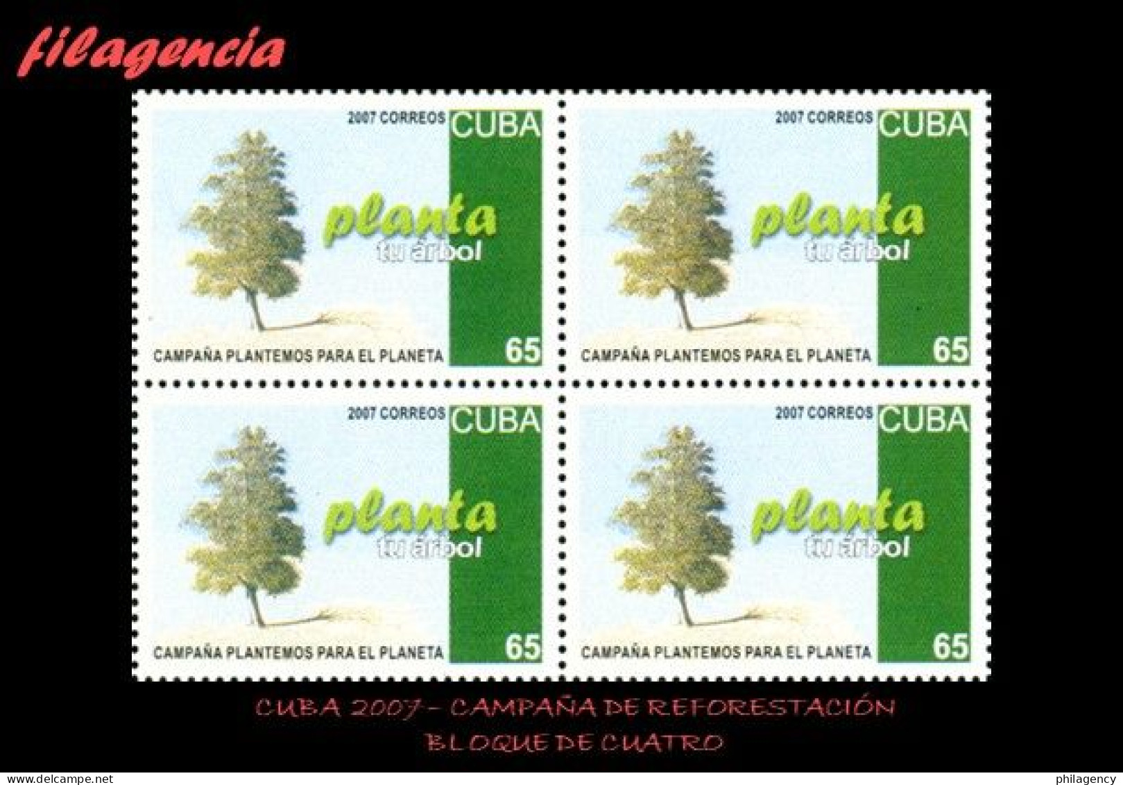 CUBA. BLOQUES DE CUATRO. 2007-33 CAMPAÑA DE REFORESTACIÓN PLANTEMOS PARA EL PLANETA - Nuevos