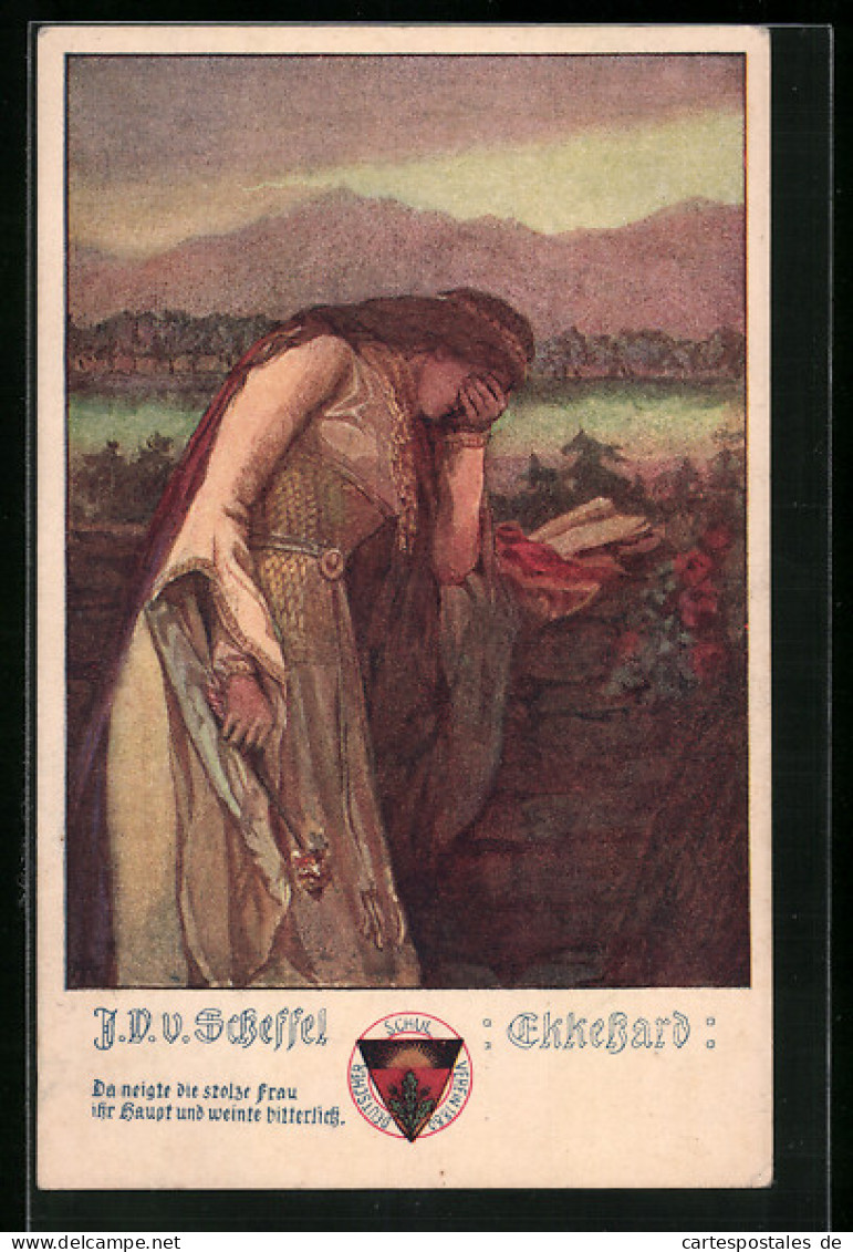 Künstler-AK Deutscher Schulverein Nr. 490: J.V. Scheffel, Ekkehard, Die Stolze Frau Neigt Ihr Haupt Und Weint Bitterl  - Guerra 1914-18