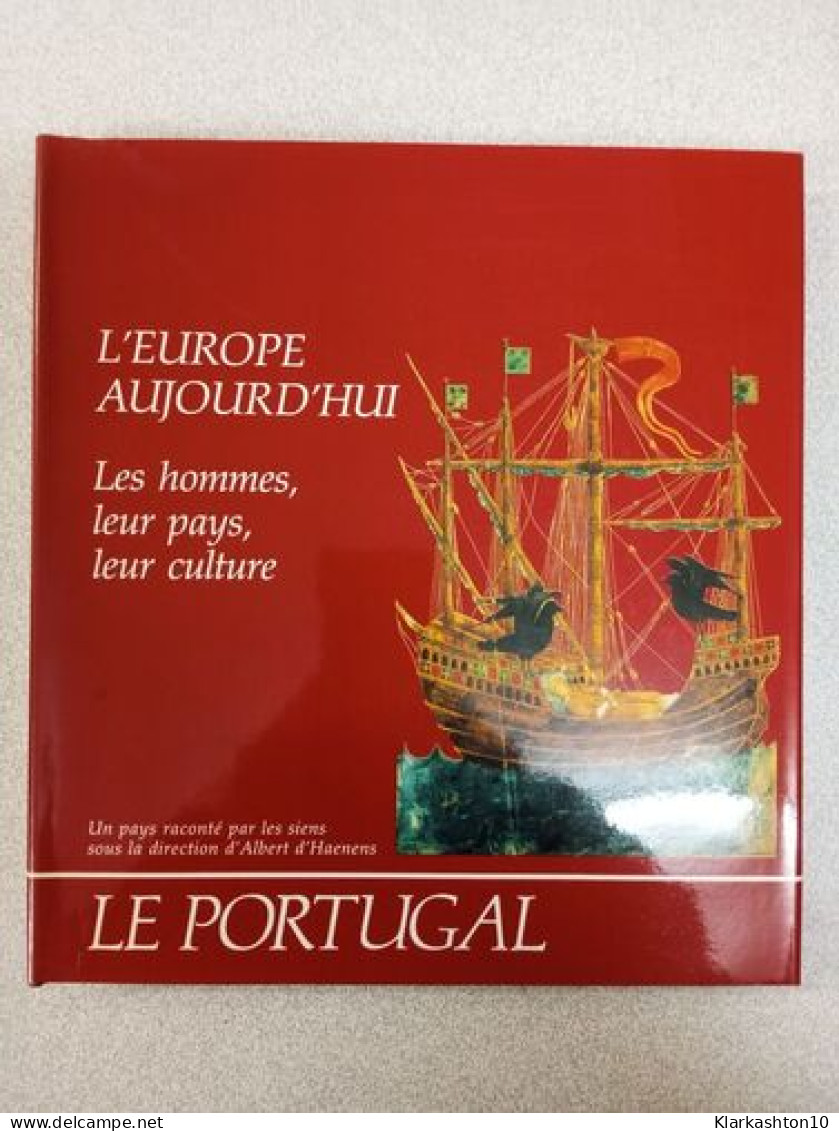 L'europe Aujourd'hui - Le Portugal - Sonstige & Ohne Zuordnung